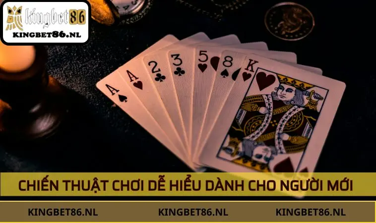 Chiến thuật chơi dễ hiểu dành cho người mới