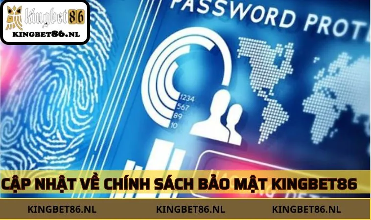 Thông tin mới về chính sách bảo mật KINGBET86