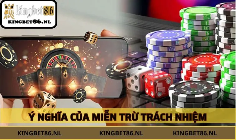 Ý nghĩa của miễn trừ trách nhiệm